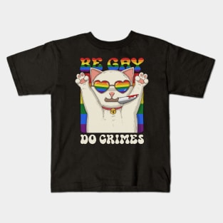 Be Gay Do Crimes Kids T-Shirt